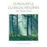 25 Beautiful Classical Melodies for Violin Duet