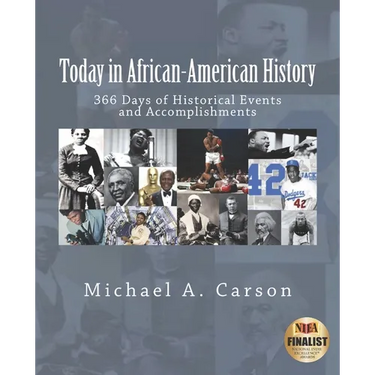 Today in African-American History: 366 Days of Historical Events and Accomplishments