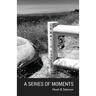 A Series of Moments