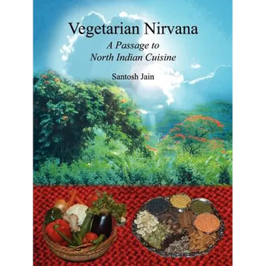 Vegetarian Nirvana: A Passage to North Indian Cuisine