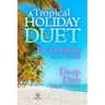 A Tropical Holiday Duet