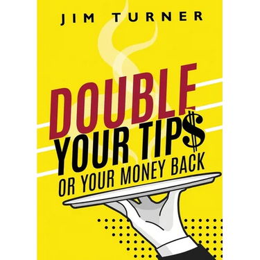Double Your Tips or Your Money Back