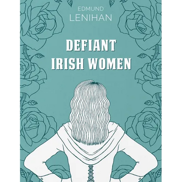 Defiant Irish Women