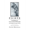 Fichte: Foundations of Transcendental Philosophy (Wissenschaftslehre) Nova Methodo (1796-99)