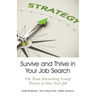 Survive and Thrive in Your Job Search: The Team Networking Group Process to Your Next Job