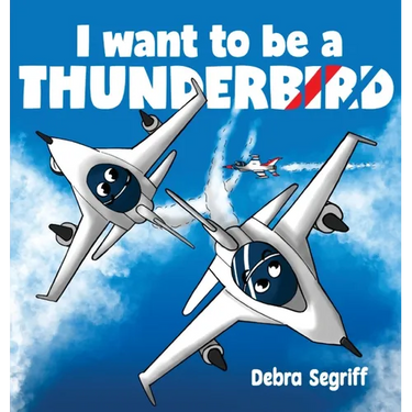 I Want to be a Thunderbird!