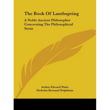 The Book Of Lambspring: A Noble Ancient Philosopher Concerning The Philosophical Stone