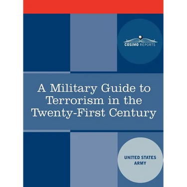 A Military Guide to Terrorism in the Twenty-First Century