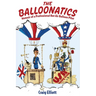 The Balloonatics: Memoir of a Professional Hot Air Balloon Pilot
