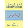 The Art of Motivation