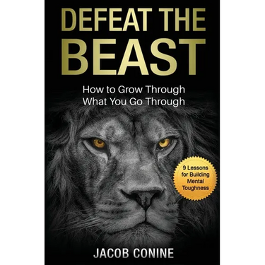 Defeat the Beast: How to Grow Through What You Go Through