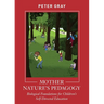 Mother Nature's Pedagogy: Biological Foundations for Children's Self-Directed Education