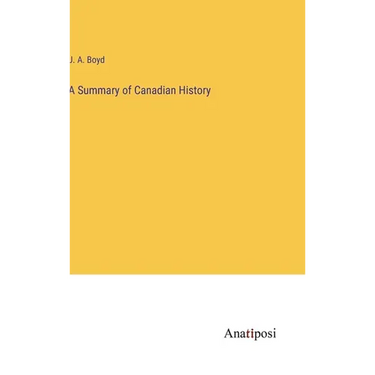A Summary of Canadian History