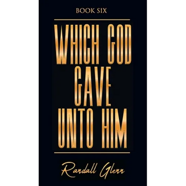 Which God Gave Unto Him