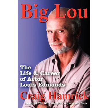 Big Lou: The Life and Career of Actor Louis Edmonds