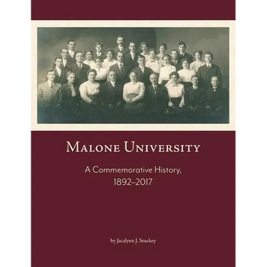 Malone University: A Commemorative History, 1892-2017