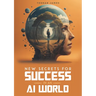 New Secrets for Success in an AI World