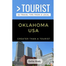 Greater Than a Tourist- Oklahoma USA: 50 Travel Tips from a Local