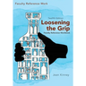 Loosening the Grip 12th Edition, Faculty Reference Workbook