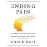 Ending Pain: Coaching the Body with Neuroscience, Movement and Trigger Point Therapy