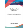 The Opera And Oratorio: A Study In Music Appreciation