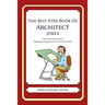 The Best Ever Book of Architect Jokes: Lots and Lots of Jokes Specially Repurposed for You-Know-Who