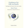 Guidance for Life on Earth: Teachings and Practices from Inner Guides - Book Three
