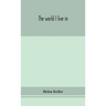 The World I Live In