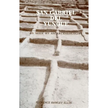 San Gabriel del Yungue: As Seen By An Archaeologist