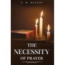 The Necessity of Prayer: Annotated