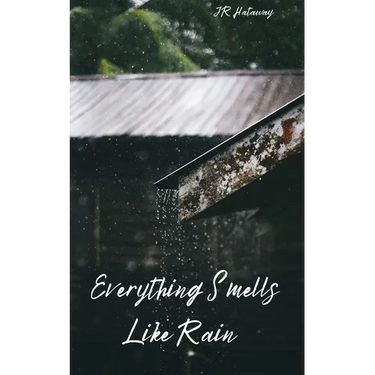 Everything Smells Like Rain