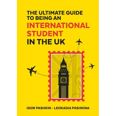 The Ultimate Guide to Being an International Student in the UK