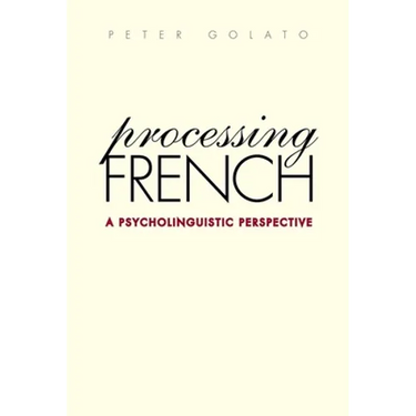 Processing French: A Psycholinguistic Perspective