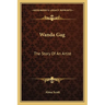 Wanda Gag: The Story Of An Artist