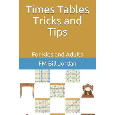 Times Tables Tricks and Tips: For Kids and Adults