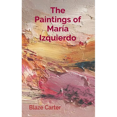 The Paintings of María Izquierdo: Alters, Portraits, Dreams