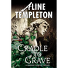 Cradle to Grave