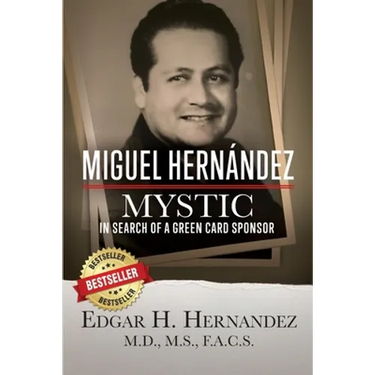 Miguel Hernandez--Mystic: In Search of a Green Card