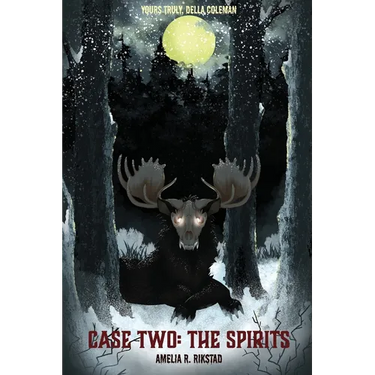 Case Two; The Spirits: Yours Truly, Della Coleman: Case Two: The Spirits