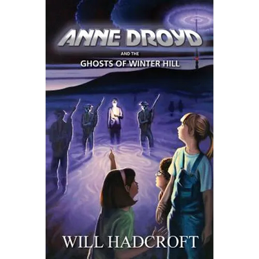 Anne Droyd and the Ghosts of Winter Hill