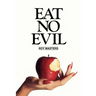 Eat No Evil