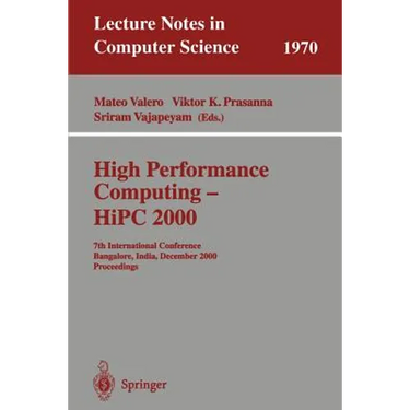 High Performance Computing - HIPC 2000: 7th International Conference Bangalore, India, December 17-20, 2000 Proceedings