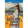 Gallant Bride: Book 6