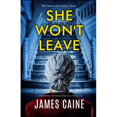 She Won't Leave: A gripping psychological thriller