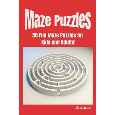 Maze Puzzles: 50 Fun Maze Puzzles for Kids and Adults!