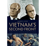 Vietnam's Second Front: Domestic Politics, the Republican Party, and the War
