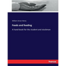 Feeds and feeding: A hand-book for the student and stockman