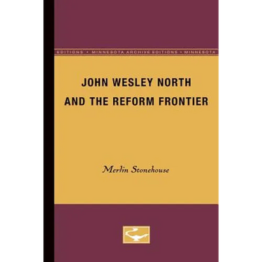 John Wesley North and the Reform Frontier