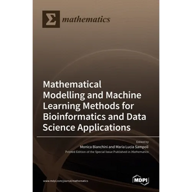 Modelling and Machine Learning Methods for Bioinformatics and Data Science Applications