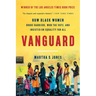 Vanguard: How Black Women Broke Barriers, Won the Vote, and Insisted on Equality for All